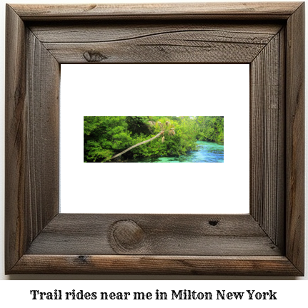 trail rides near me in Milton, New York